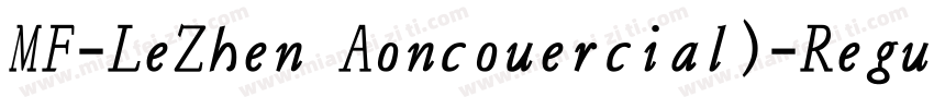 MF-LeZhen Aoncouercial)-Regular字体转换